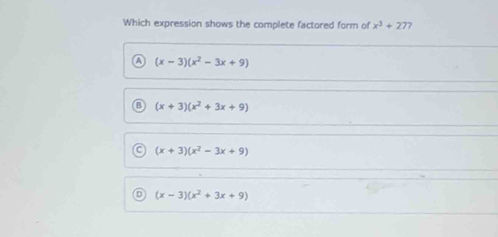 which expression shows the complete factored form of $x^3 + 27$? a $(x …