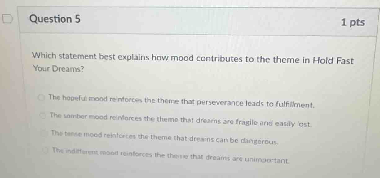 question 5 1 pts which statement best explains how mood contributes to …