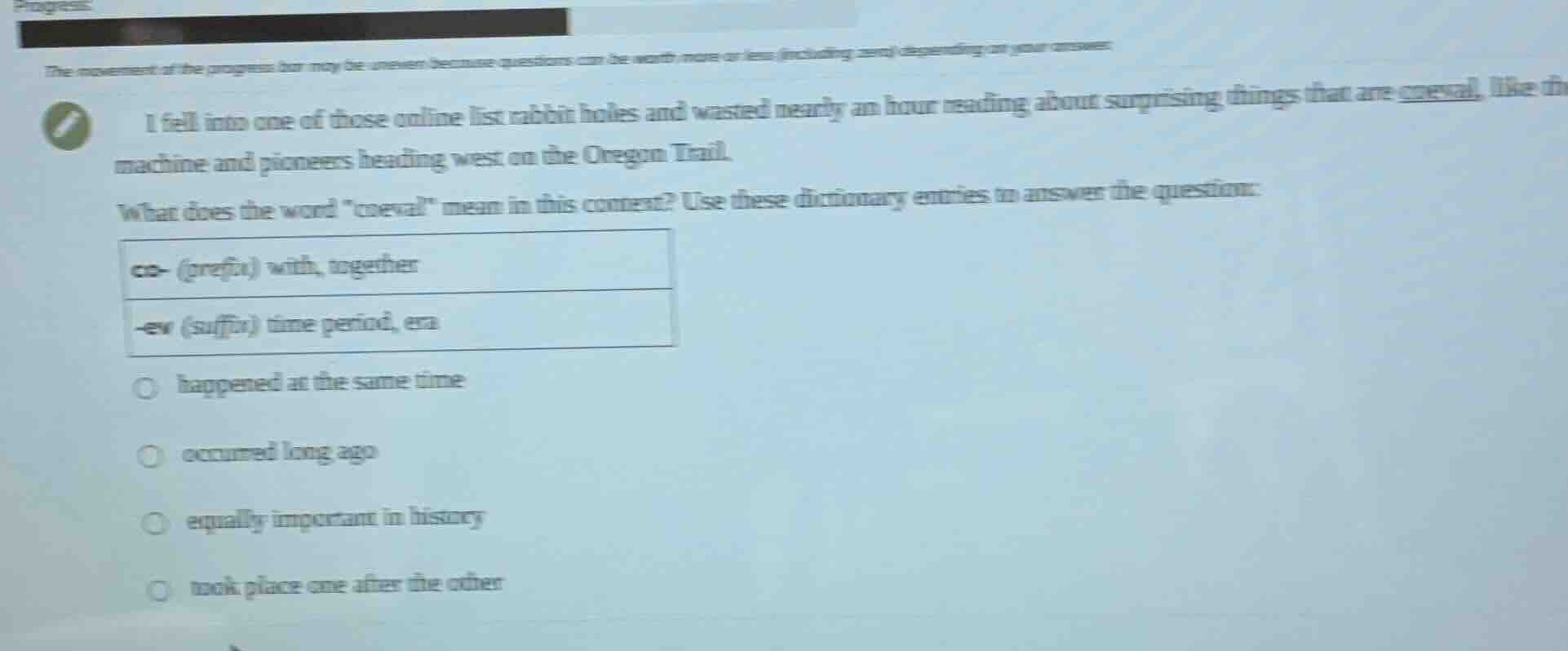 the movement of the progress bar may be uneven because questions can be…