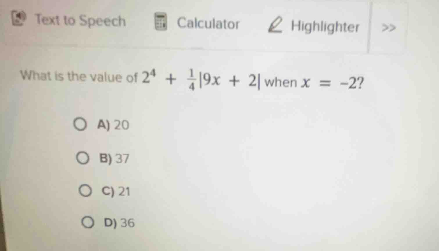 what is the value of $2^4 + \\frac{1}{4}|9x + 2|$ when $x = -2$? a) 20 …