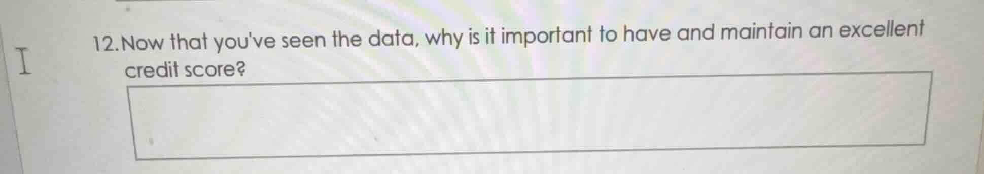 12.now that youve seen the data, why is it important to have and mainta…