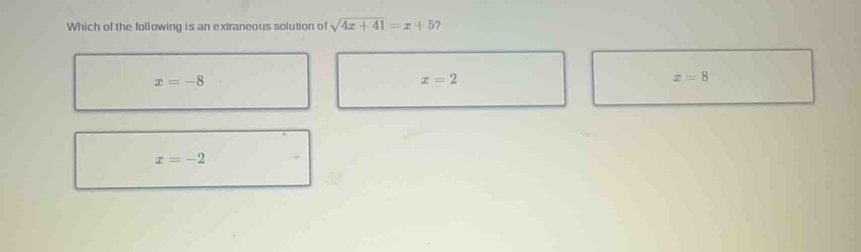 which of the following is an extraneous solution of \\(\\sqrt{4x + 41} …