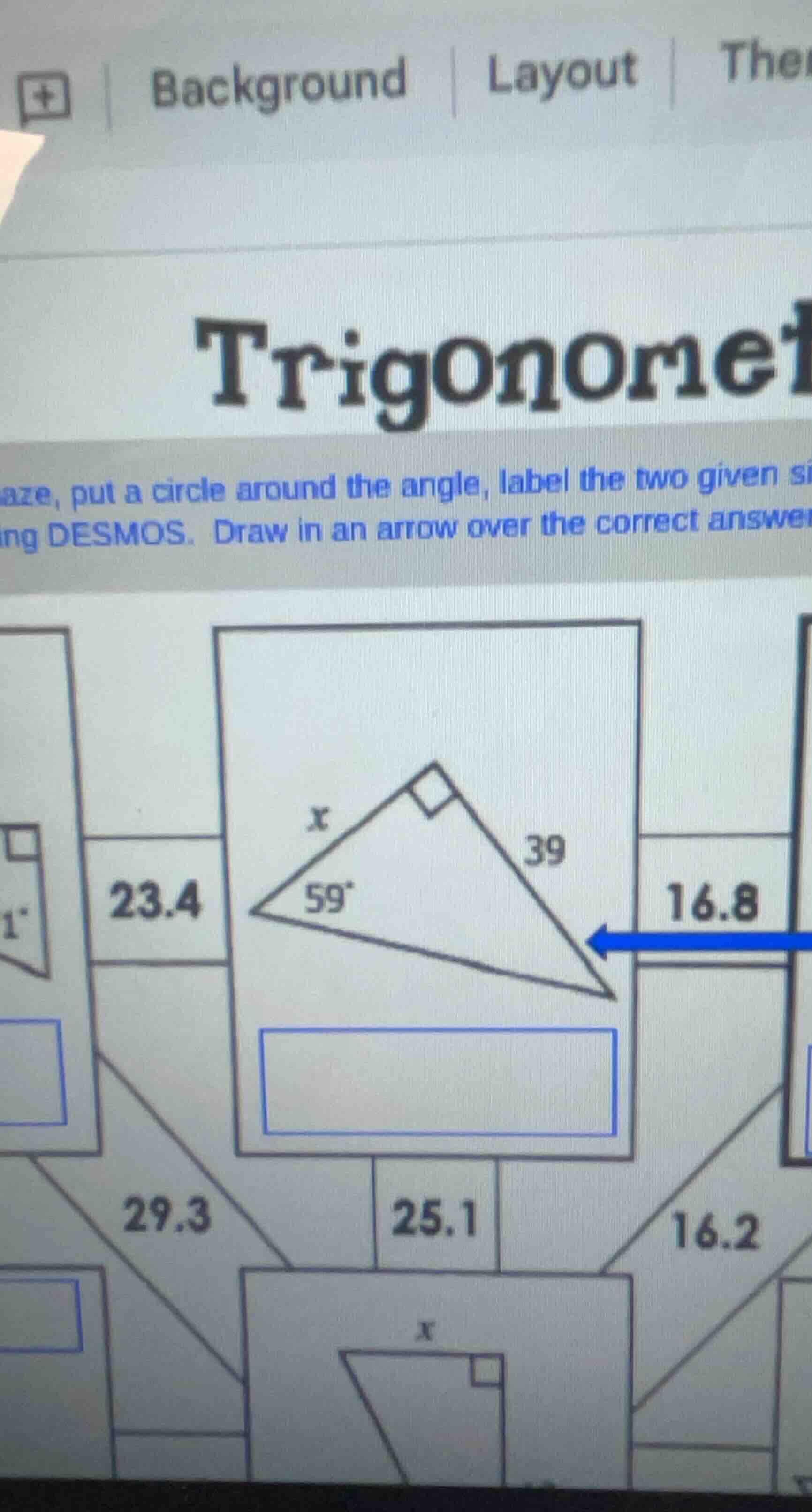 trigonomet...aze, put a circle around the angle, label the two given si…