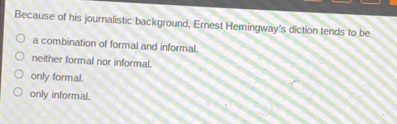 because of his journalistic background, ernest hemingways diction tends…