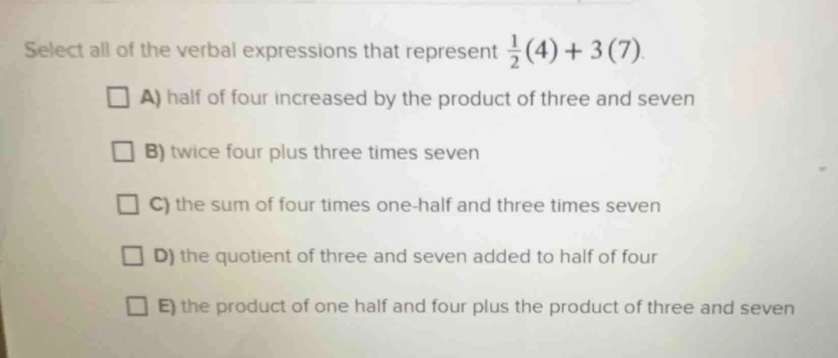 select all of the verbal expressions that represent \\(\\frac{1}{2}(4) …