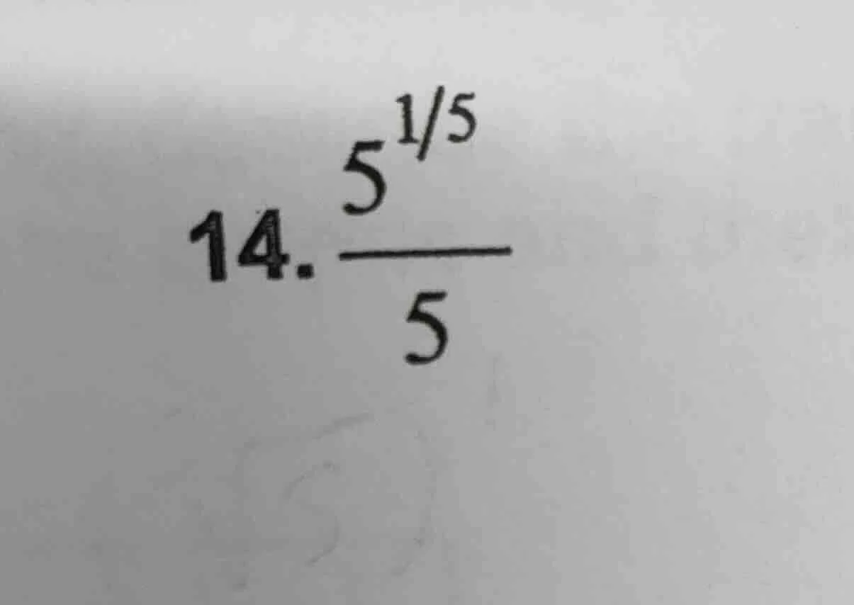 14. \\(\\dfrac{5^{1/5}}{5}\\)