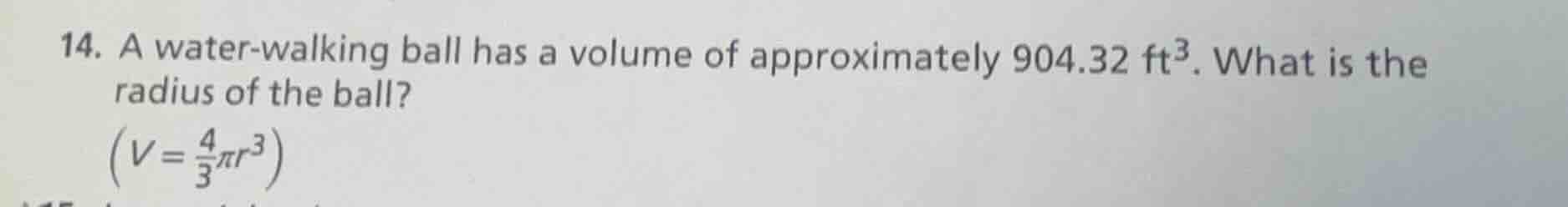 14. a water-walking ball has a volume of approximately 904.32 ft³. what…