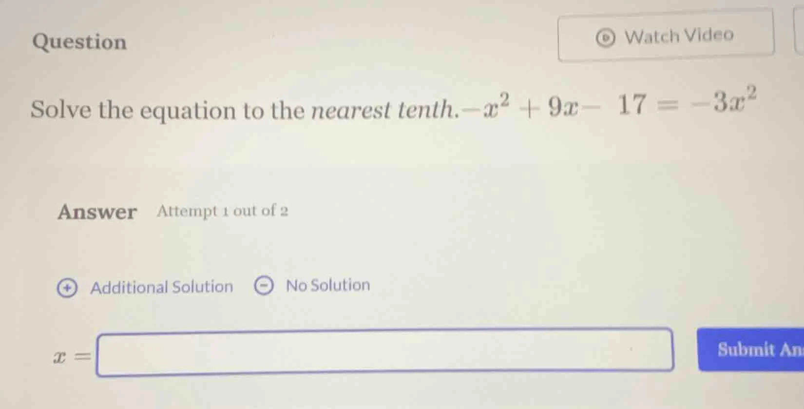 question solve the equation to the nearest tenth. $-x^2 + 9x - 17 = -3x…