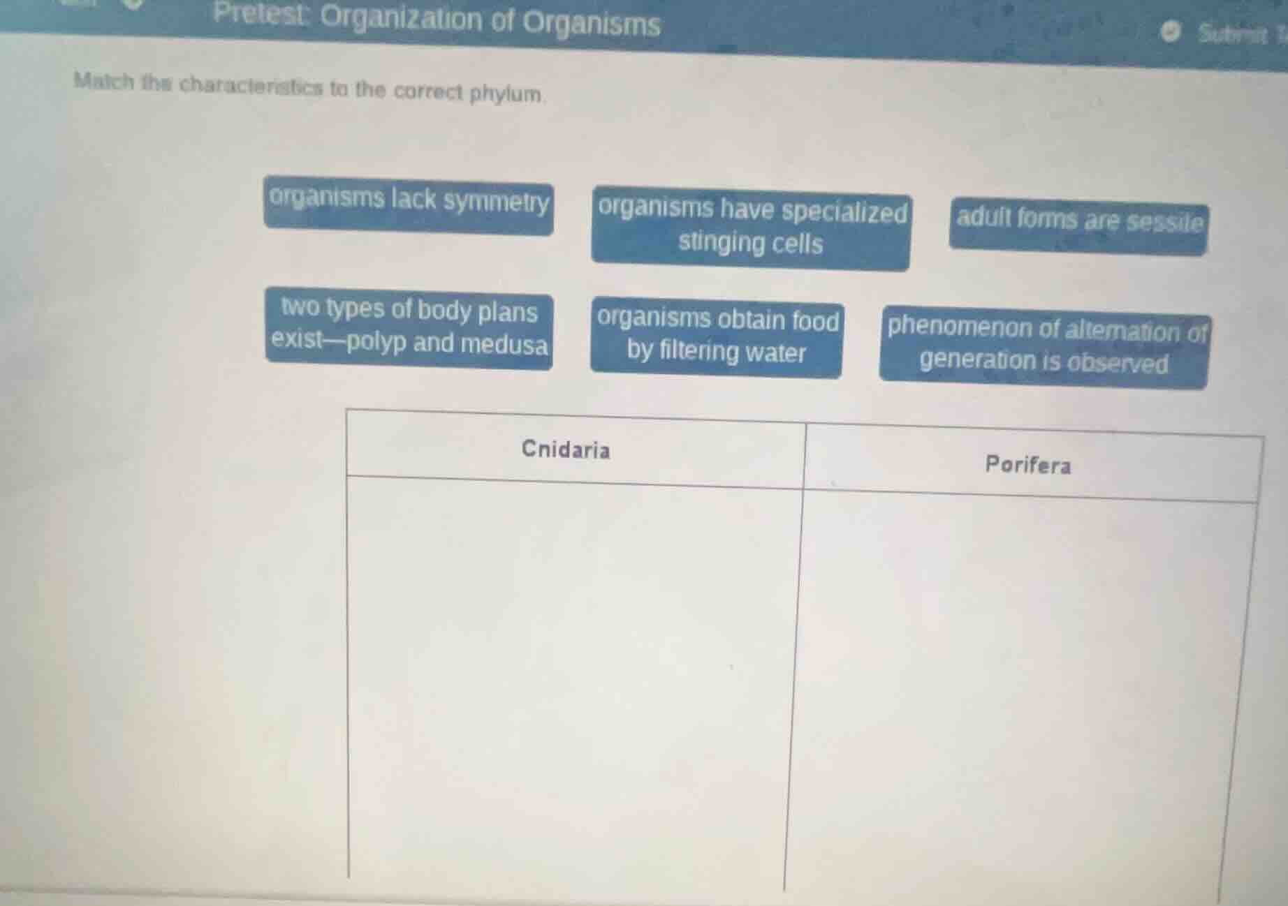 pretest: organization of organisms match the characteristics to the cor…