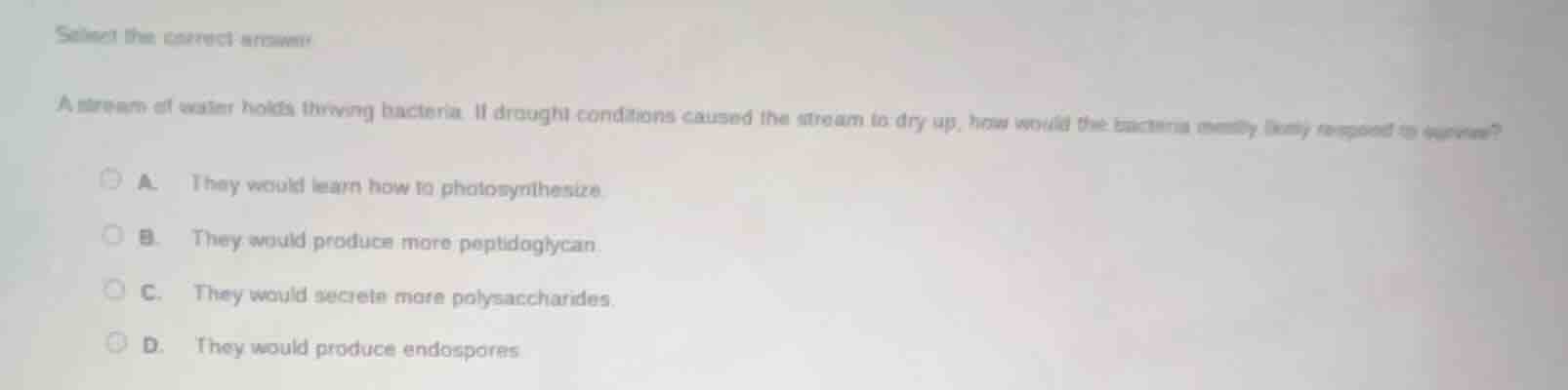 select the correct answer a stream of water holds thriving bacteria. if…