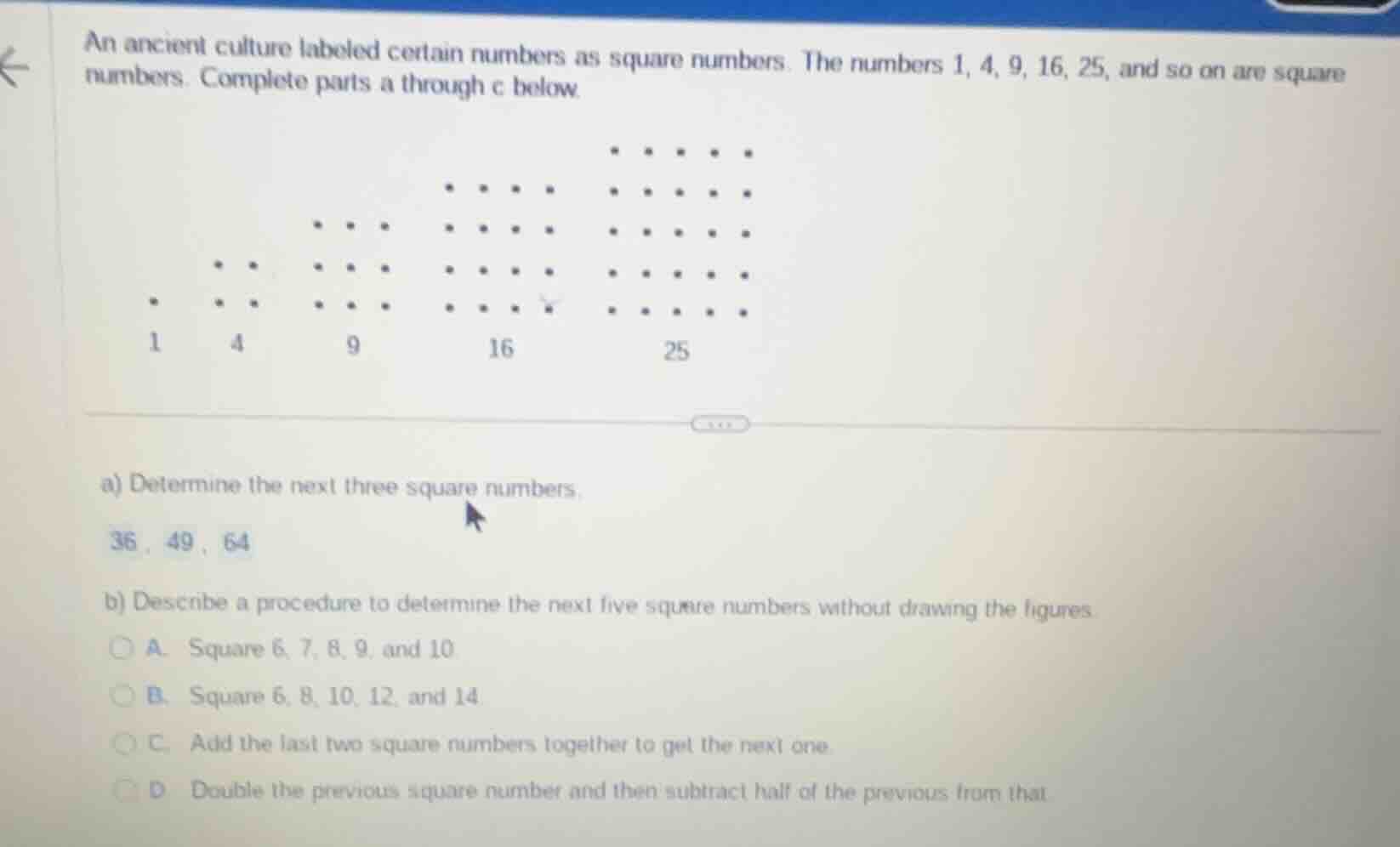 an ancient culture labeled certain numbers as square numbers. the numbe…
