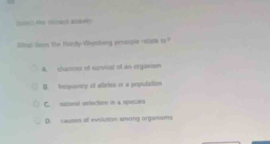 identify the correct answer. what does the hardy-weinberg principle rel…