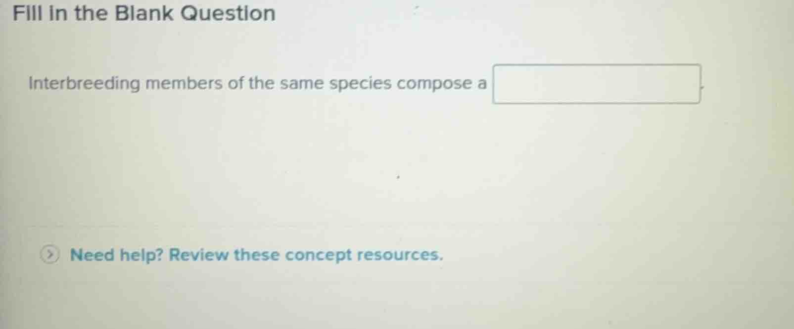 fill in the blank question interbreeding members of the same species co…