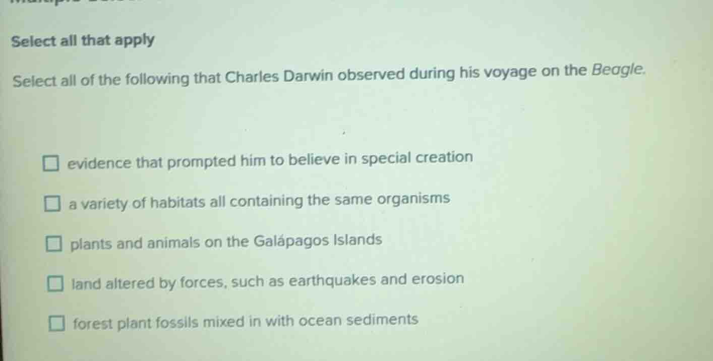 select all that apply select all of the following that charles darwin o…