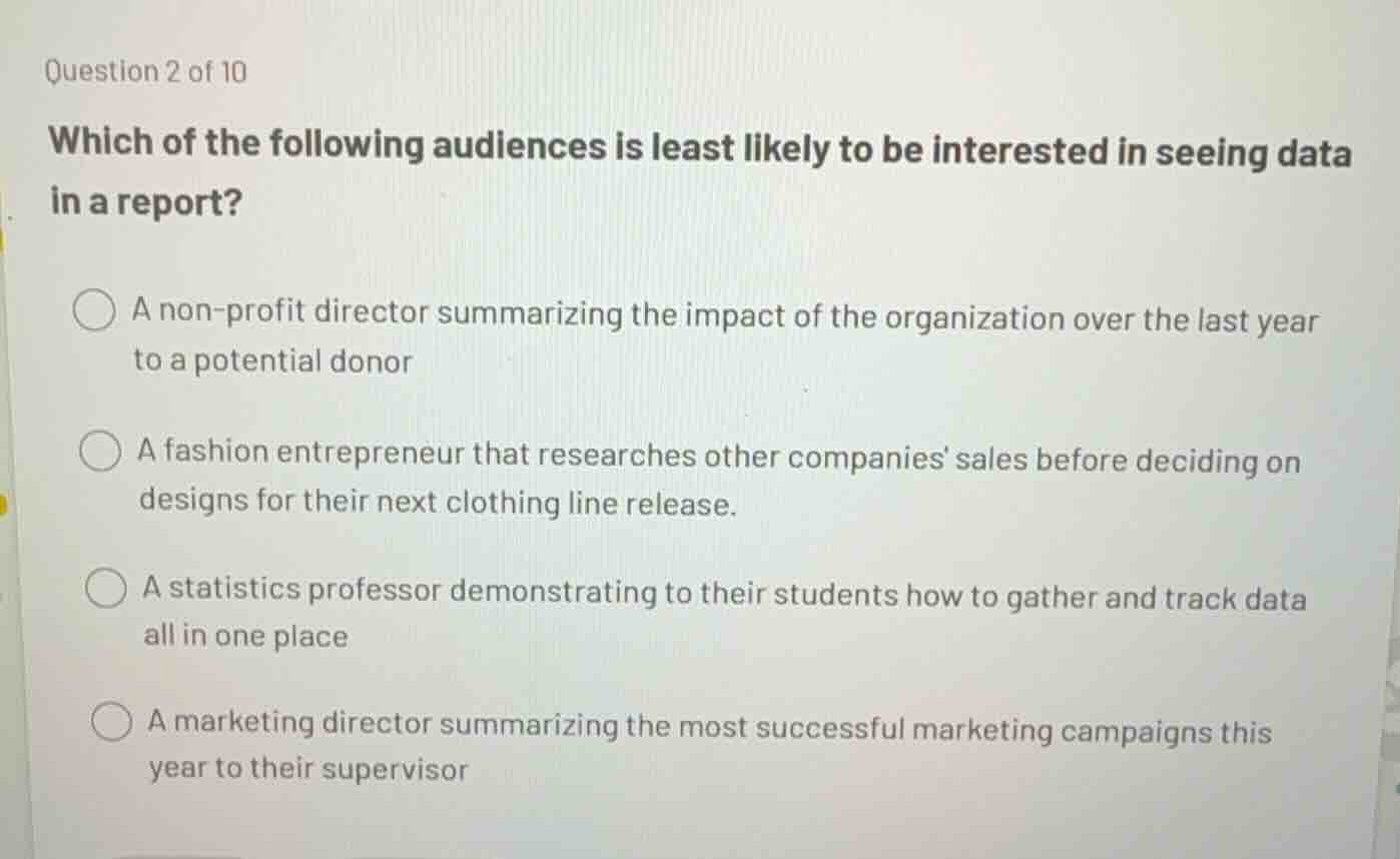 question 2 of 10 which of the following audiences is least likely to be…