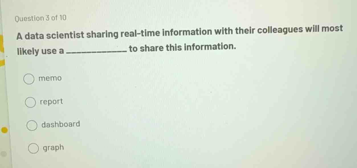 question 3 of 10 a data scientist sharing real - time information with …