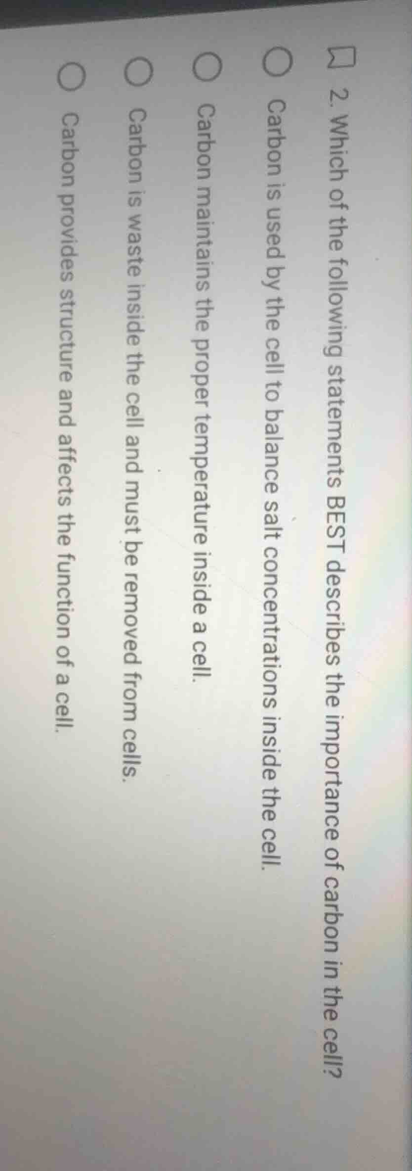 2. which of the following statements best describes the importance of c…