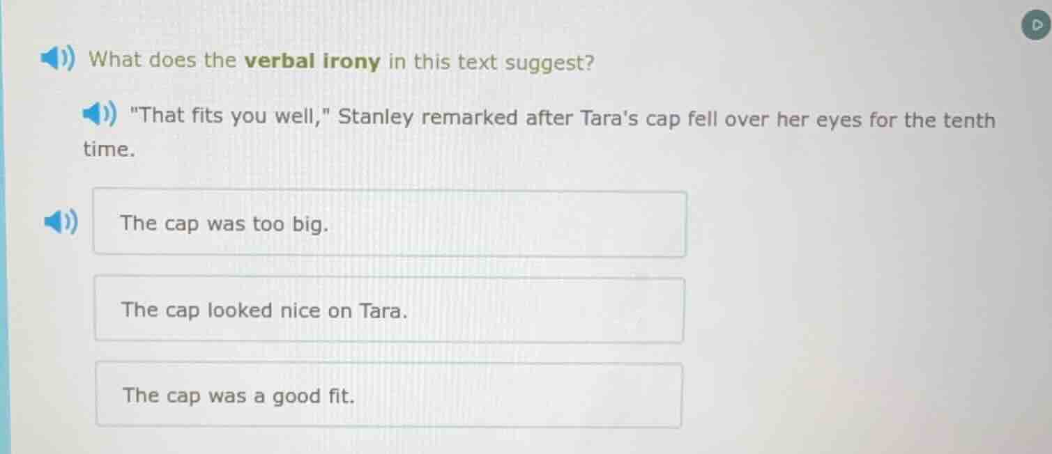 what does the verbal irony in this text suggest? \that fits you well,\ …