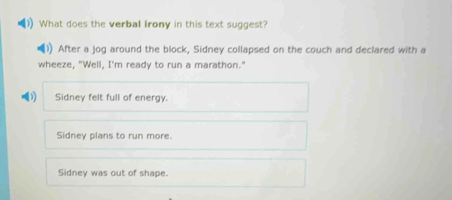 what does the verbal irony in this text suggest? after a jog around the…