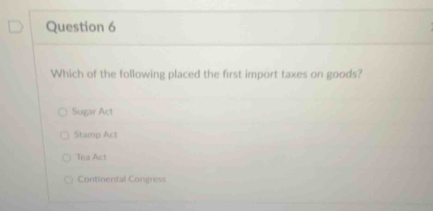 question 6 which of the following placed the first import taxes on good…