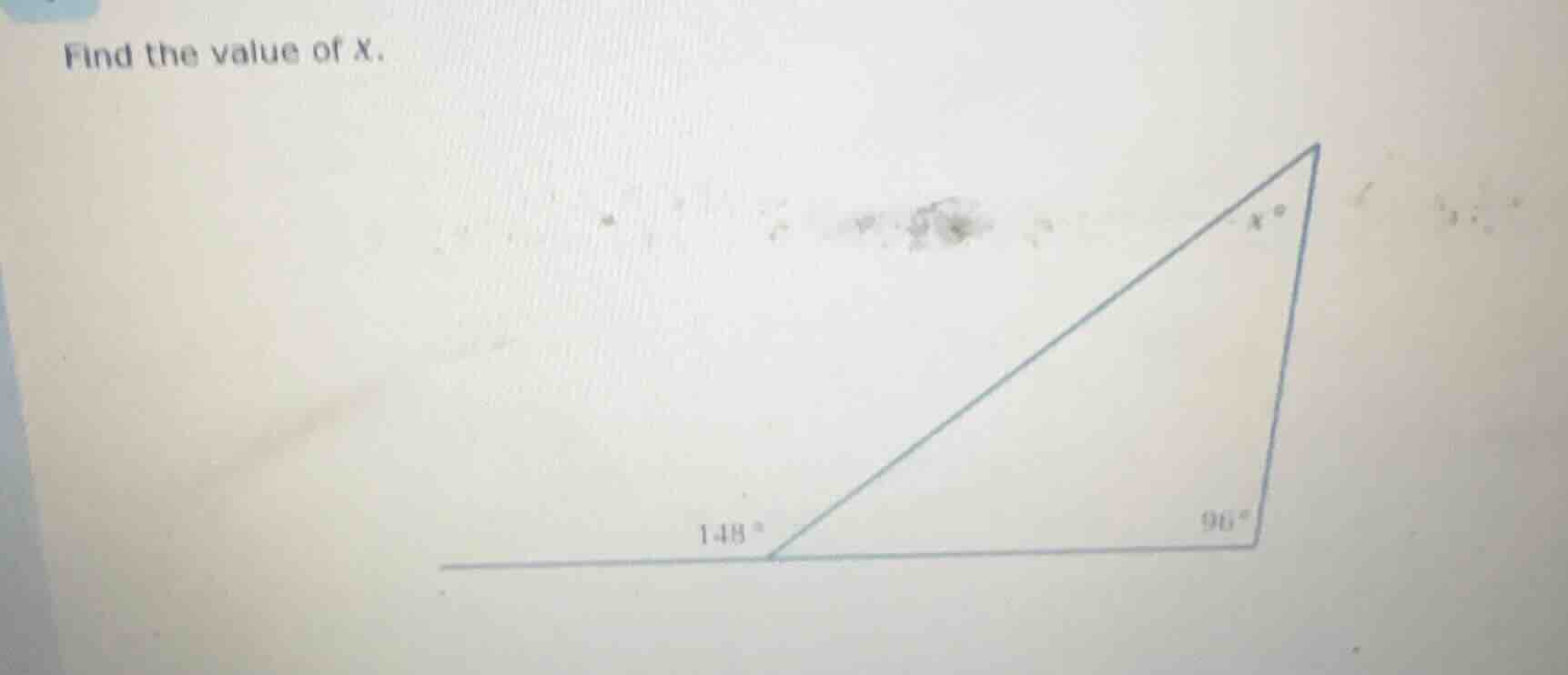 find the value of x. (there is a triangle and a straight line forming a…