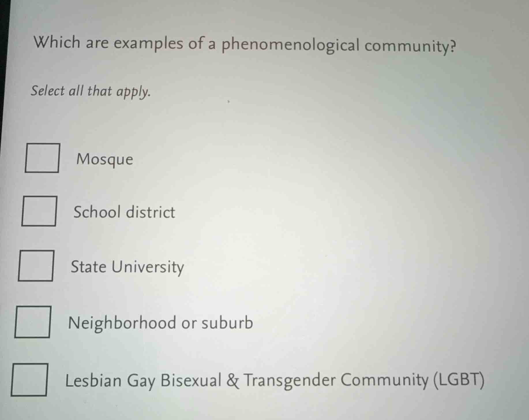 which are examples of a phenomenological community? select all that app…