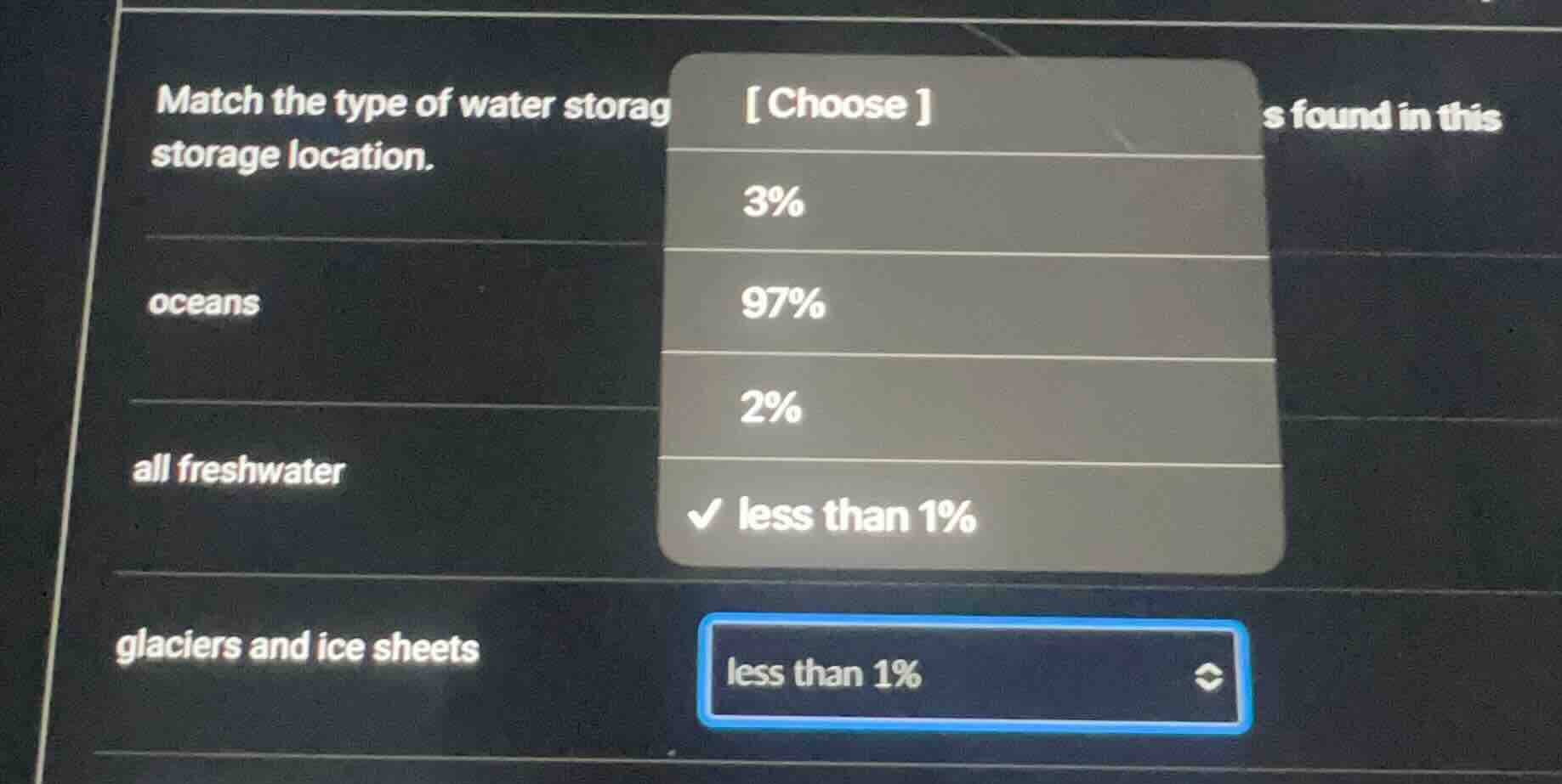 match the type of water storage storage location. oceans all freshwater…