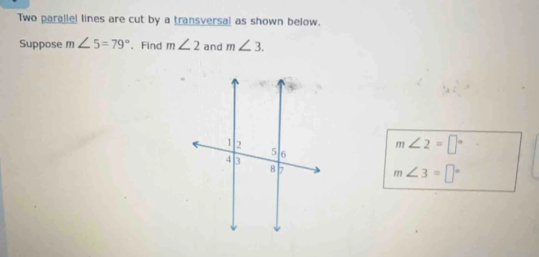 two parallel lines are cut by a transversal as shown below. suppose $m\…