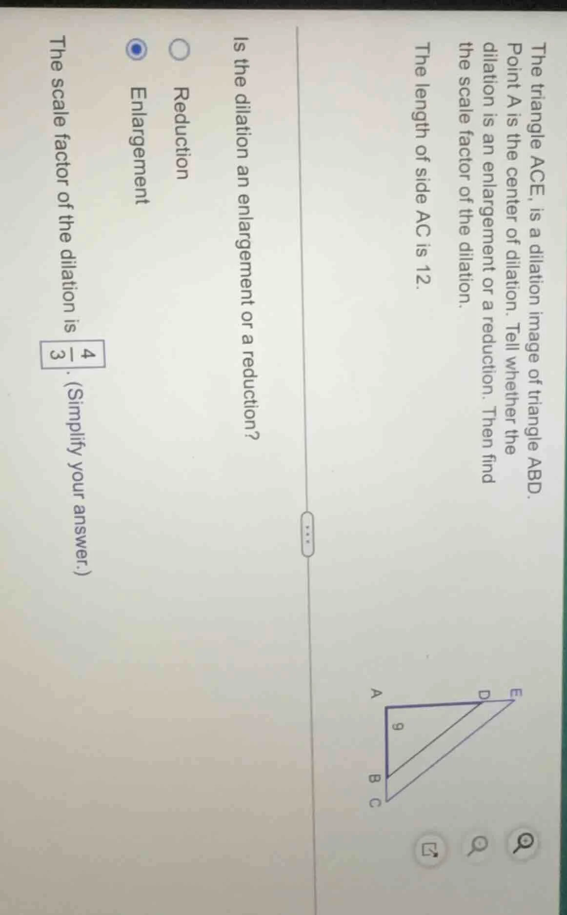 the triangle ace, is a dilation image of triangle abd. point a is the c…