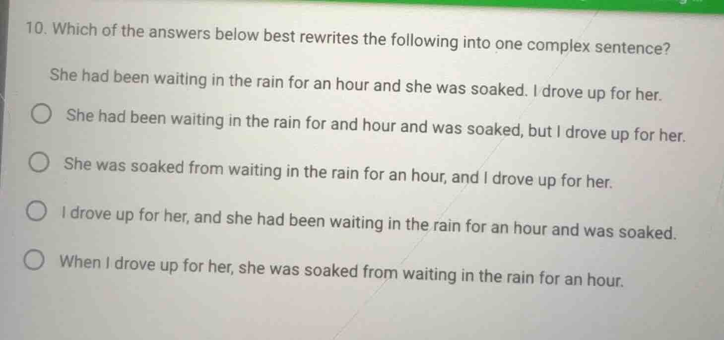 10. which of the answers below best rewrites the following into one com…