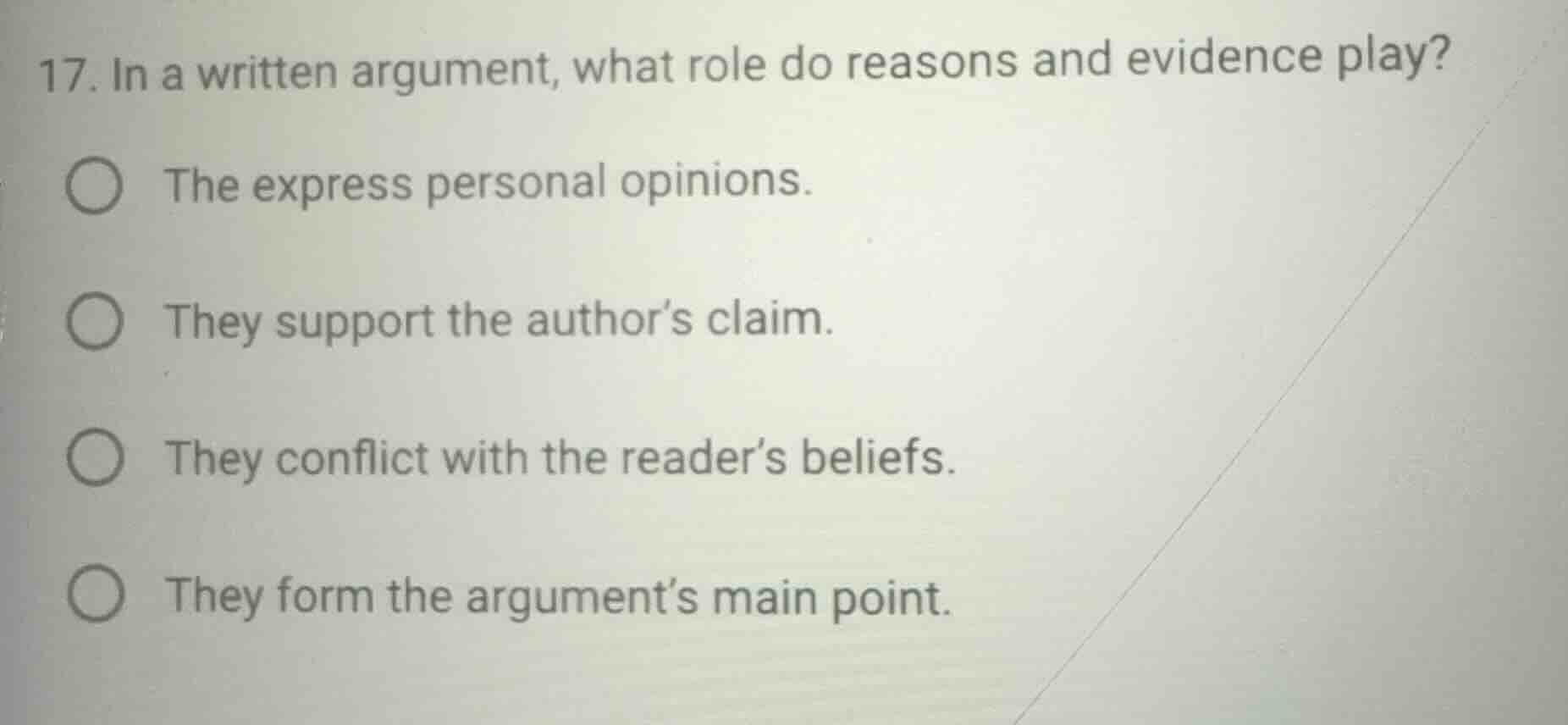 17. in a written argument, what role do reasons and evidence play? ○ th…