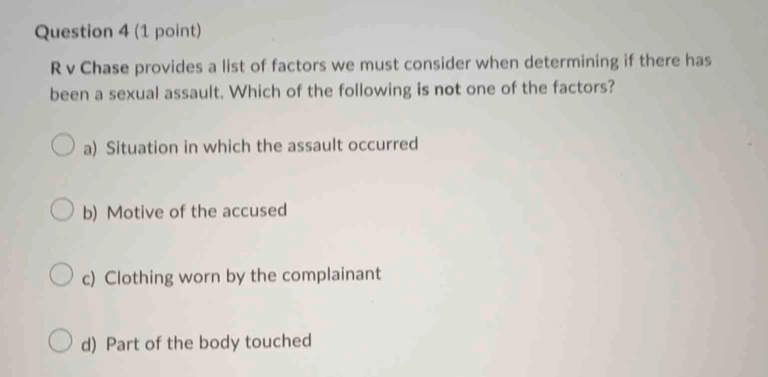 question 4 (1 point) r v chase provides a list of factors we must consi…