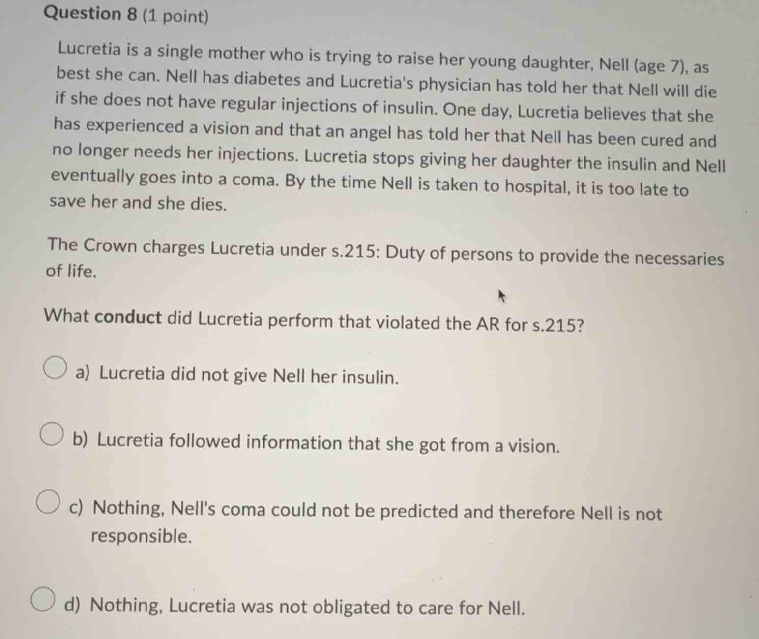question 8 (1 point) lucretia is a single mother who is trying to raise…
