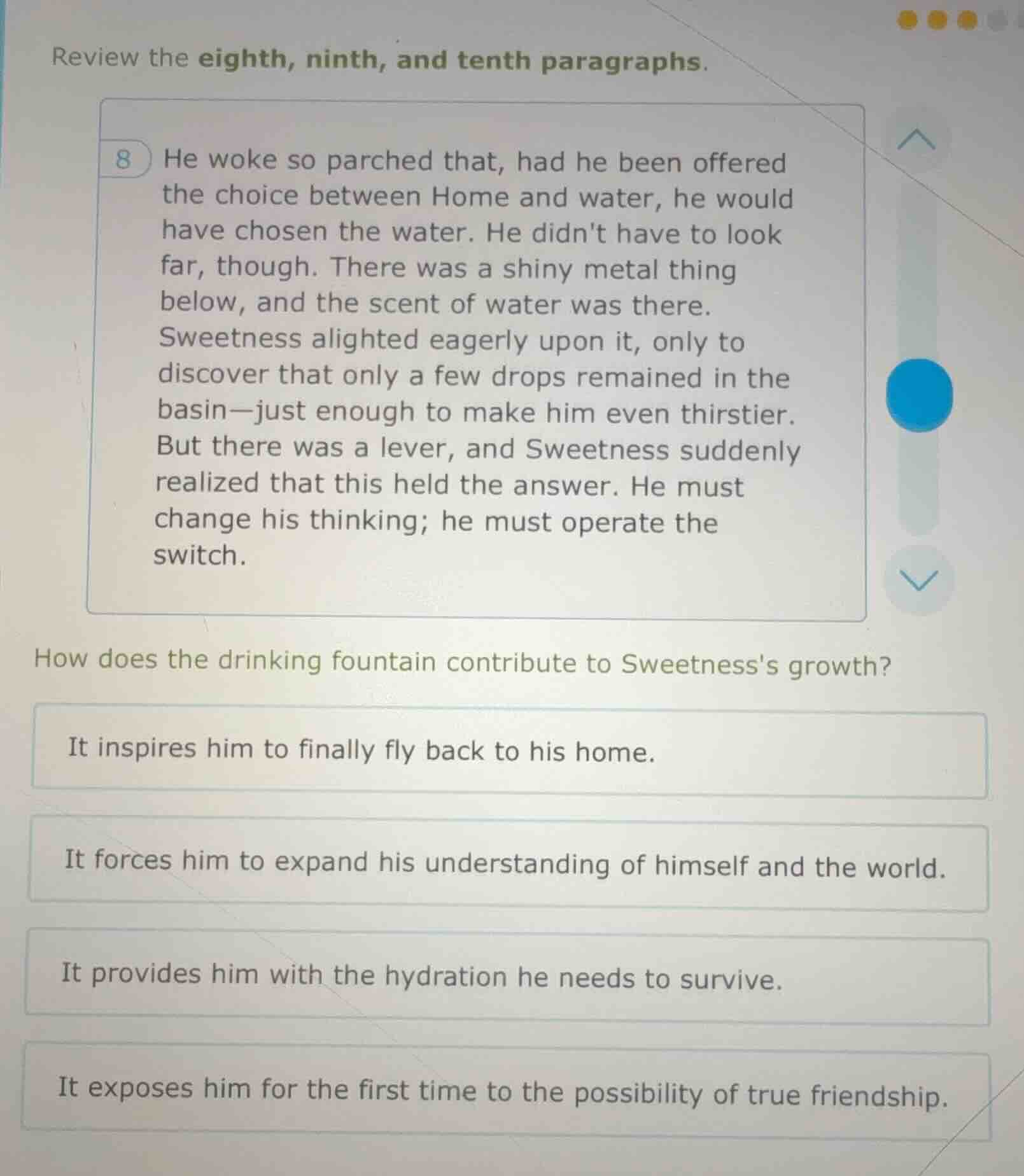 review the eighth, ninth, and tenth paragraphs. 8 he woke so parched th…