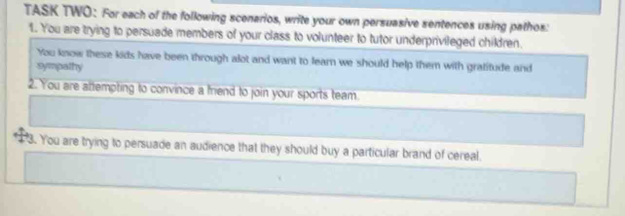 task two: for each of the following scenarios, write your own persuasiv…