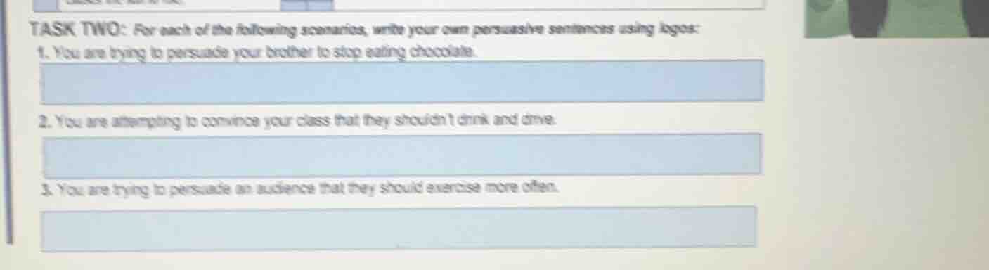 task two: for each of the following scenarios, write your own persuasiv…