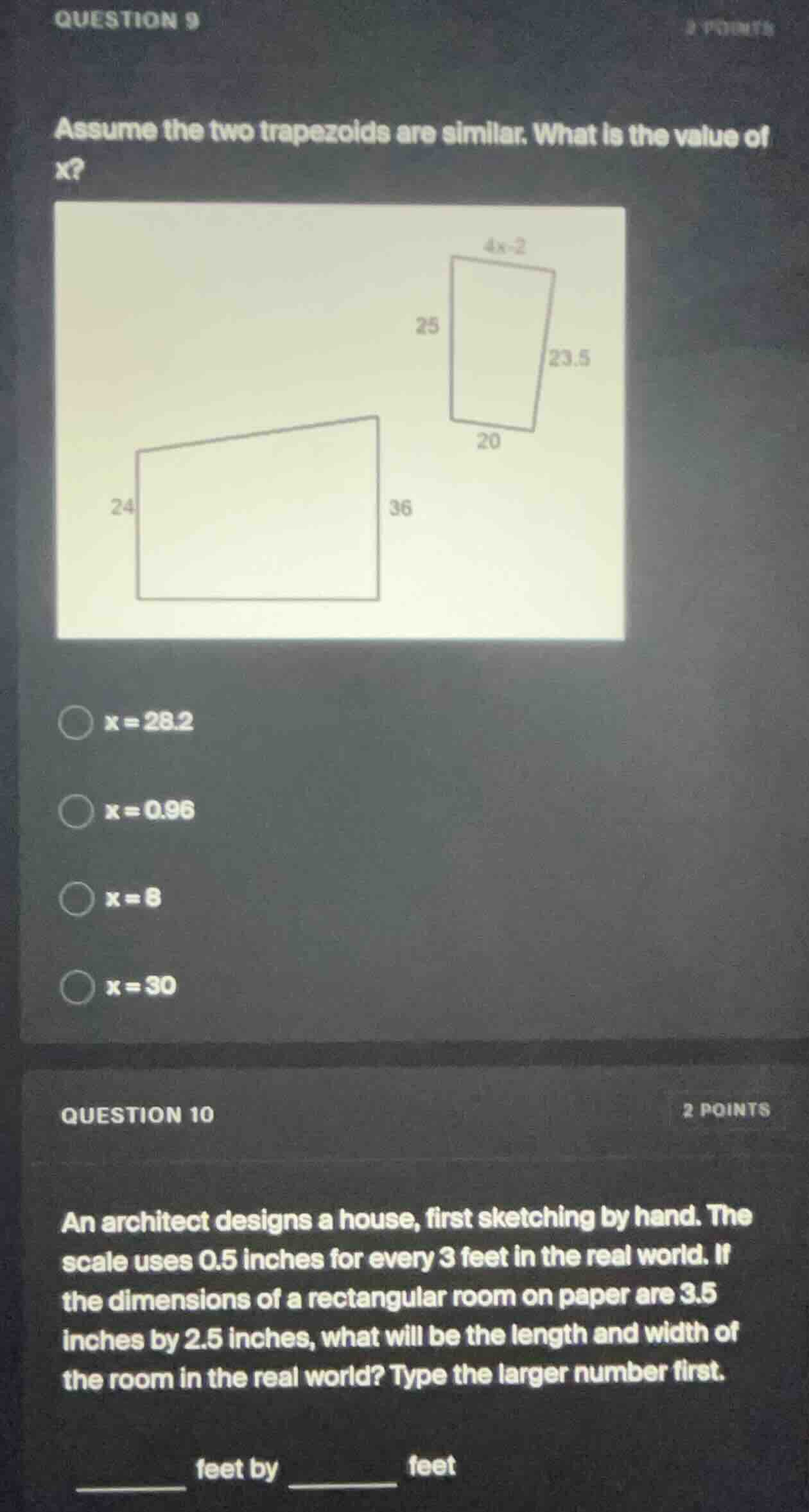 question 9 assume the two trapezoids are similar. what is the value of …