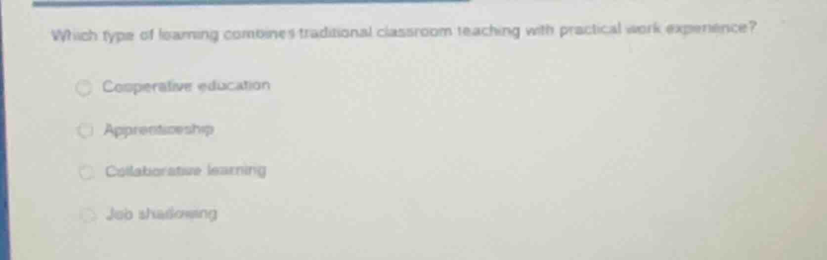 which type of learning combines traditional classroom teaching with pra…