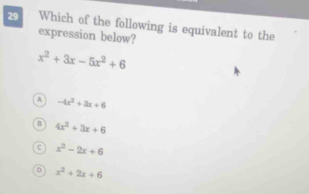 29 which of the following is equivalent to the expression below? $x^{2}…