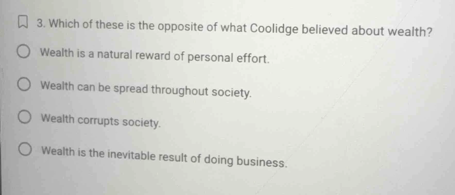 3. which of these is the opposite of what coolidge believed about wealt…