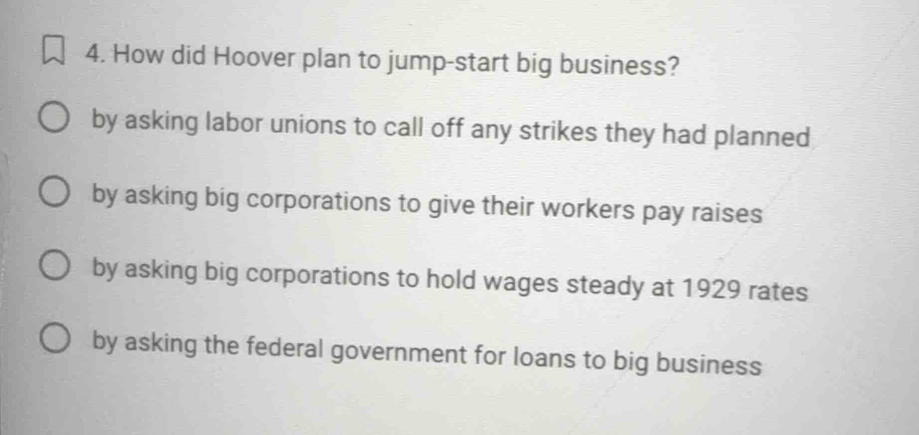 4. how did hoover plan to jump-start big business? by asking labor unio…