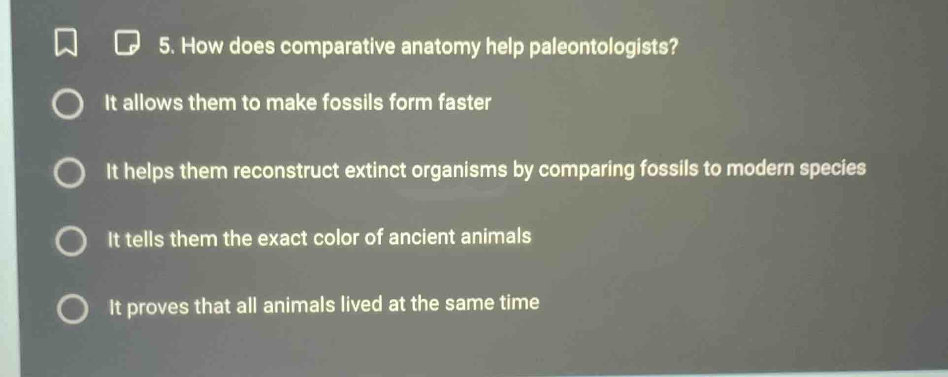 5. how does comparative anatomy help paleontologists? it allows them to…