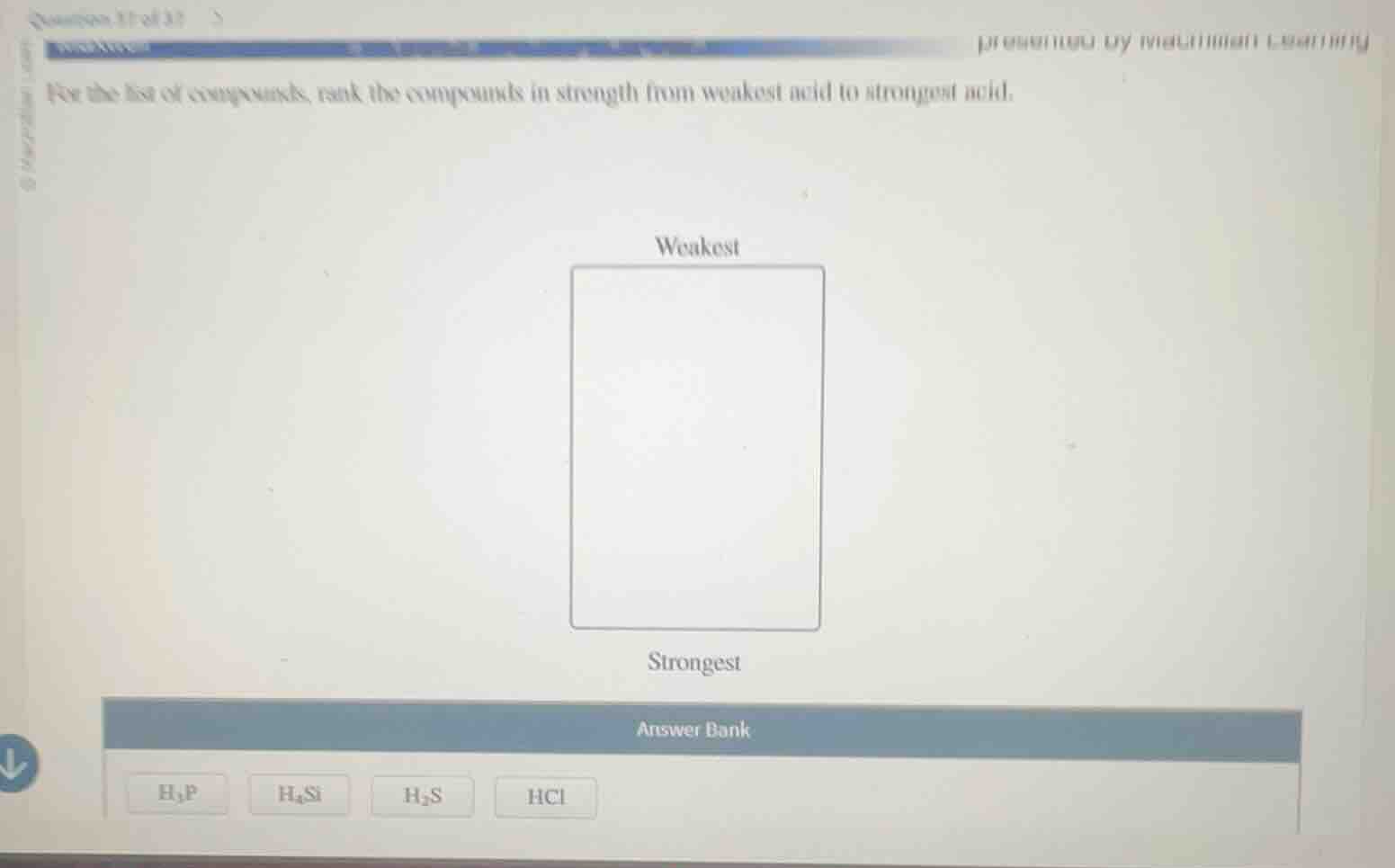 for the list of compounds, rank the compounds in strength from weakest …