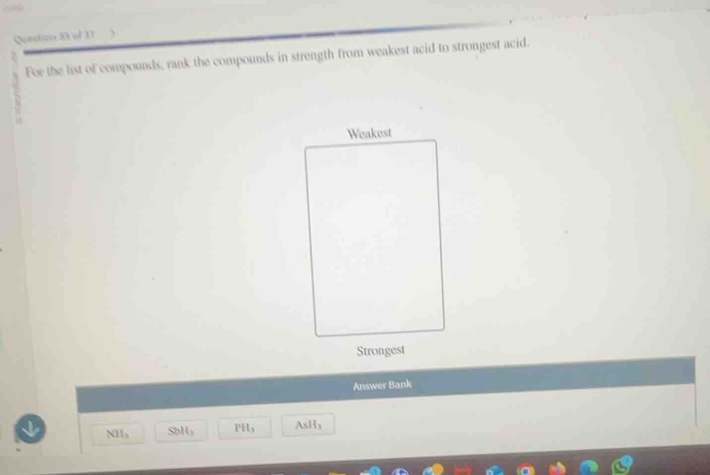 question 33 of 37 for the list of compounds, rank the compounds in stre…