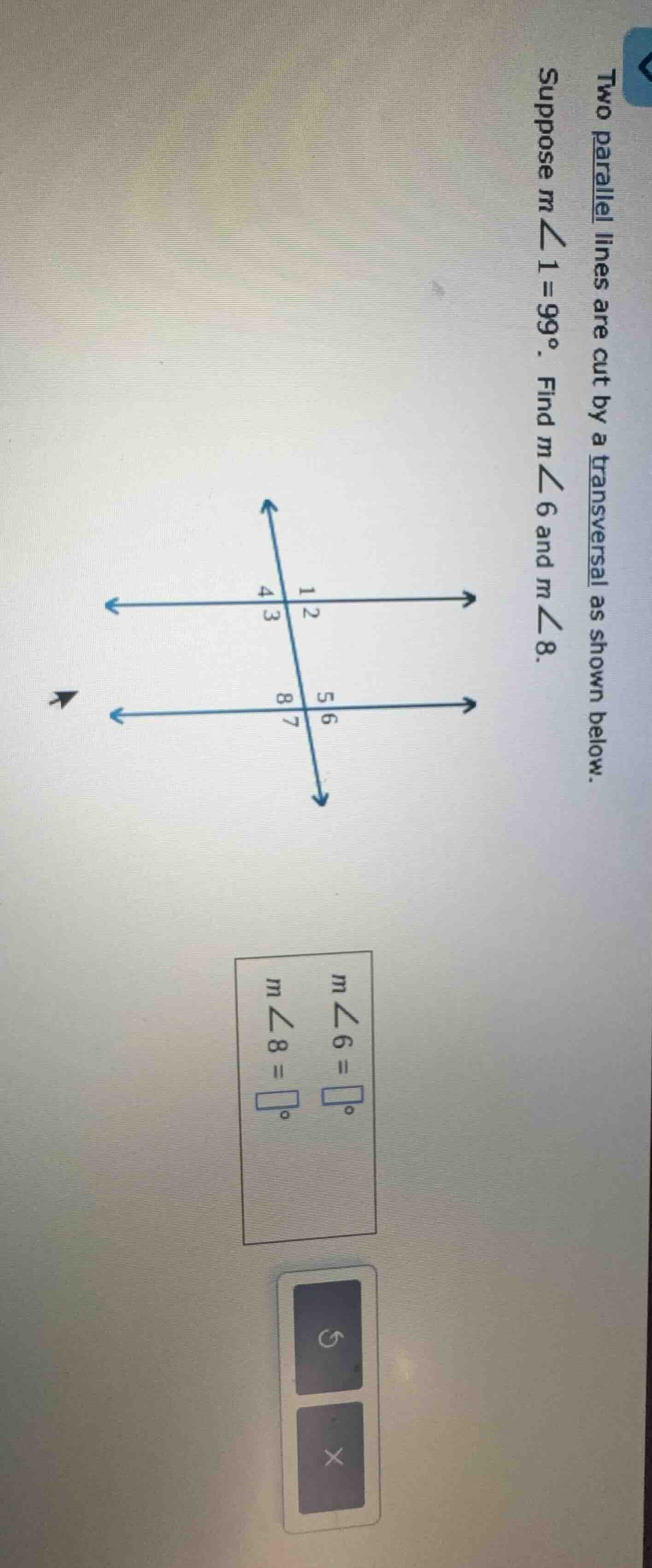 two parallel lines are cut by a transversal as shown below. suppose ( m…