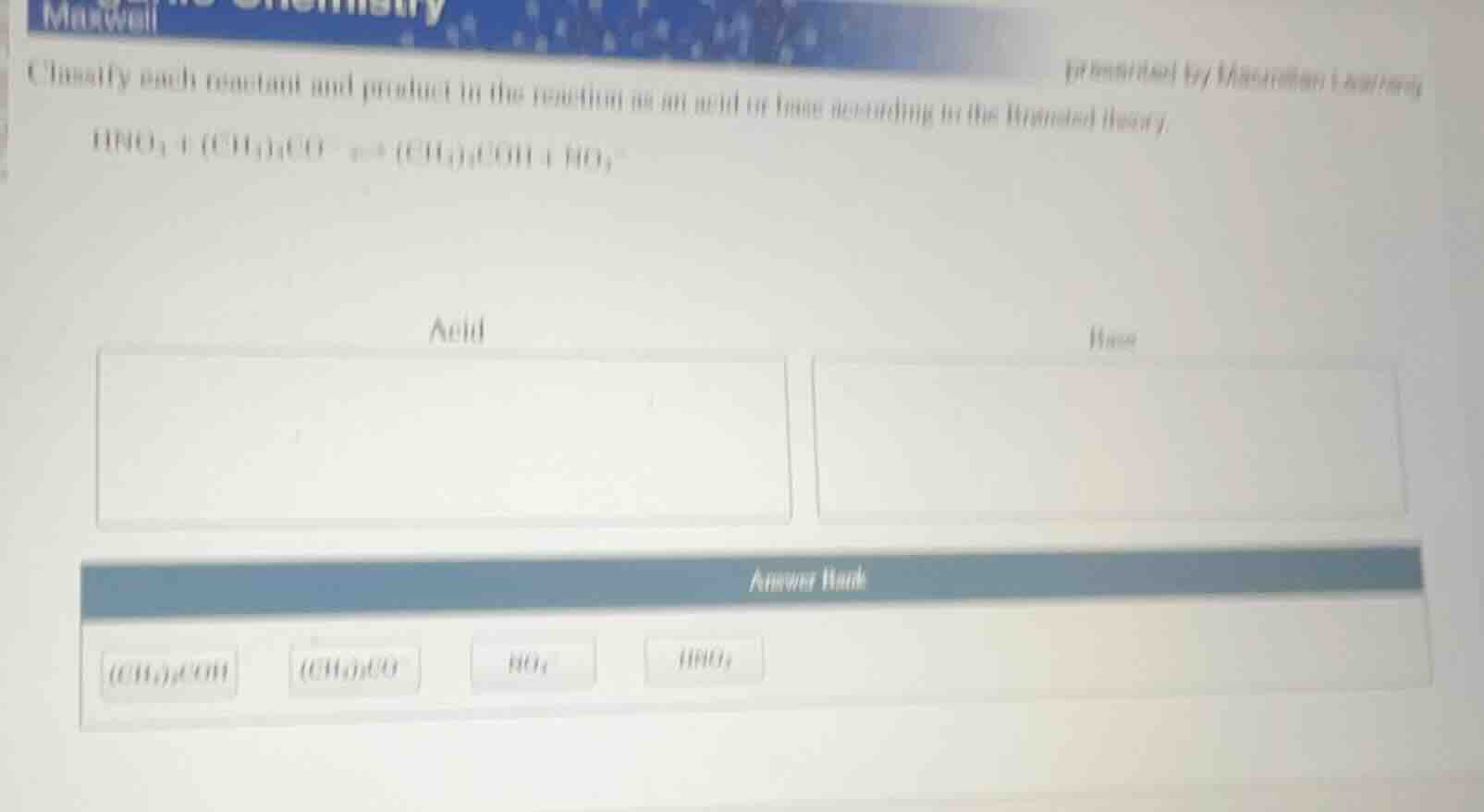 classify each reactant and product in the reaction as an acid or base a…
