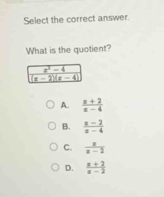 select the correct answer. what is the quotient? \\boxed{\\dfrac{x^2 - …