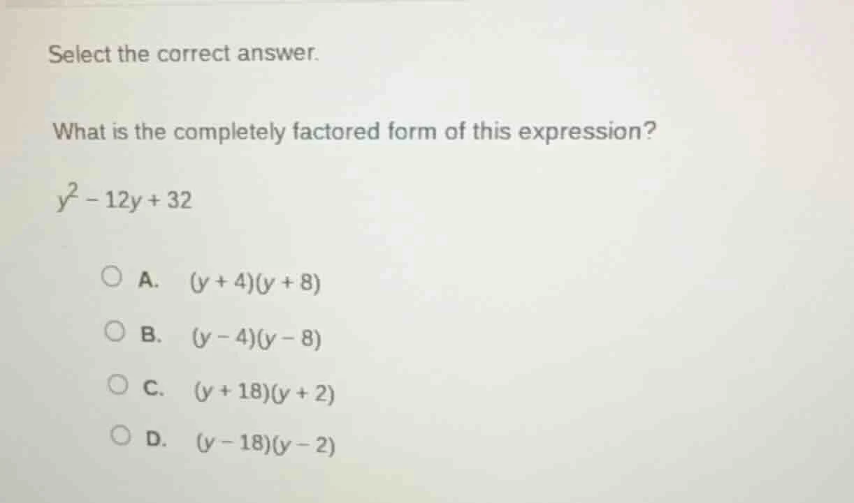 select the correct answer. what is the completely factored form of this…