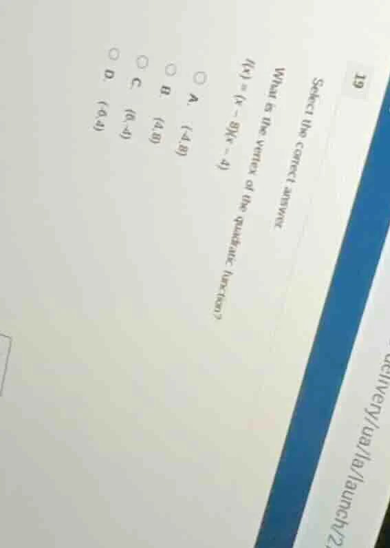19 select the correct answer. what is the vertex of the quadratic funct…