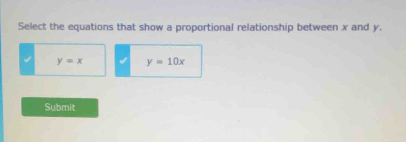 select the equations that show a proportional relationship between x an…